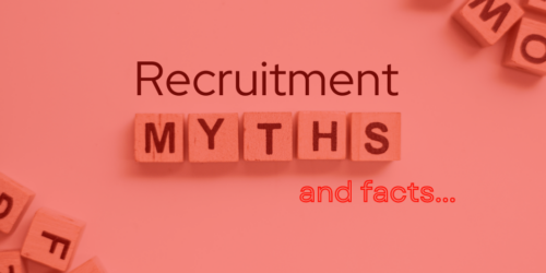 Recruitment Myths Busted