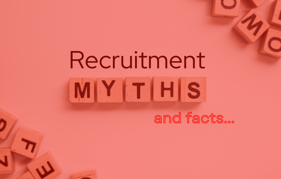 Recruitment Myths Busted